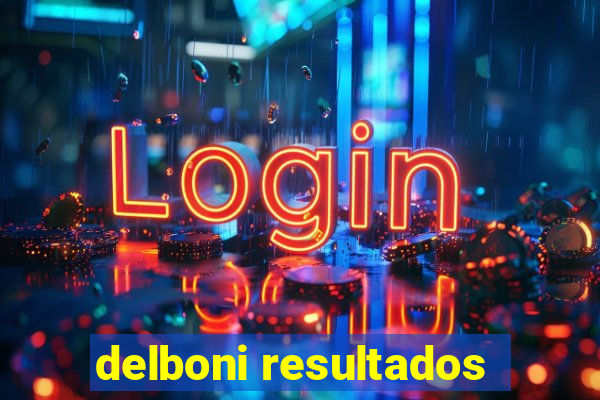 delboni resultados